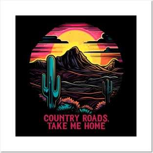 Country Roads .... Take Me Home Posters and Art